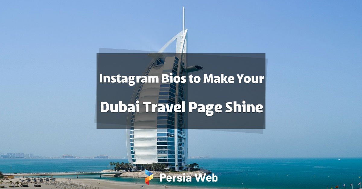 Instagram Bios for Dubai Travel Pages