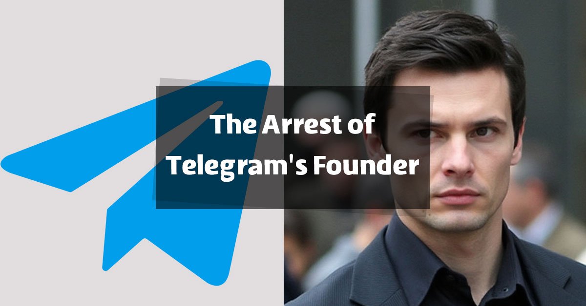 From Billionaire to Inmate: The Arrest of Telegram's Founder