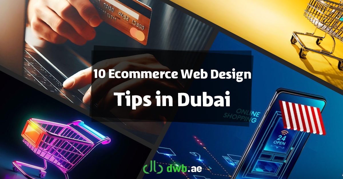 10 Ecommerce Web Design Tips in Dubai